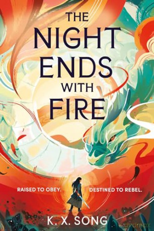The Night Ends With Fire: the #1 Sunday Times bestseller - K X Song [KSIĄŻKA]