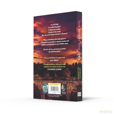The Night She Dies: The gripping new psychological thriller with secrets and suspense for 2024 perfect for fans of Lisa Jewell and Andrea Mara - Sarah Clarke [KSIĄŻKA]