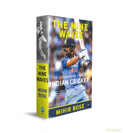 The Nine Waves: The Extraordinary Story of Indian Cricket - Mihir Bose [KSIĄŻKA]