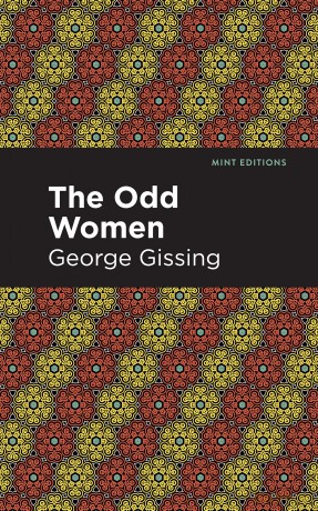 The Odd Women (Mint Editions (Literary Fiction)) [KSIĄŻKA]