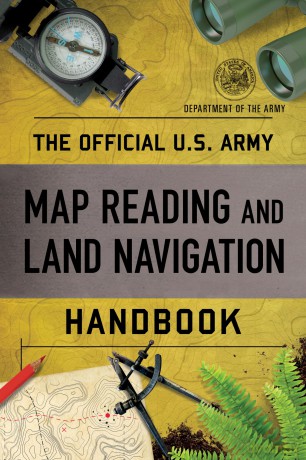 The Official U.S. Army Map Reading and Land Navigation Handbook: Department of the Army - Department Of The Ar [KSIĄŻKA]