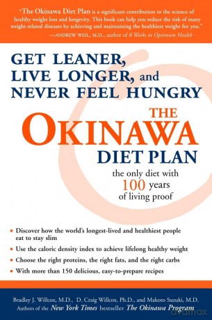 The Okinawa Diet Plan: Get Leaner, Live Longer, and Never Feel Hungry - Willcox Bradle [KSIĄŻKA]