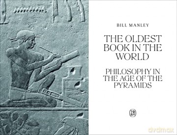 The Oldest Book in the World: Philosophy in the Age of the Pyramids - Bill Manley [KSIĄŻKA]