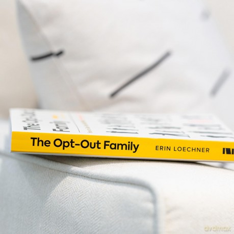 The Opt-Out Family: How to Give Your Kids What Technology Can't - Loechner Erin [KSIĄŻKA]