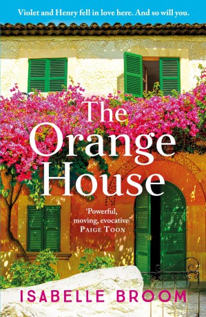 The Orange House: Escape to Mallorca with this page-turning romantic summer read from the acclaimed author - Isabelle Broom [KSIĄŻKA]