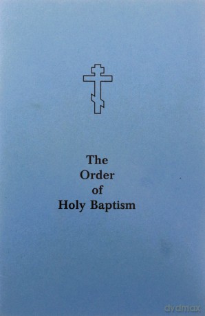 The Order of Holy Baptism - Holy Trinity Monaste [KSIĄŻKA]