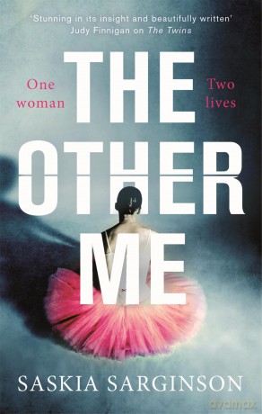 The Other Me: The addictive novel by Richard and Judy bestselling author of The Twins - Saskia Sarginson [KSIĄŻKA]