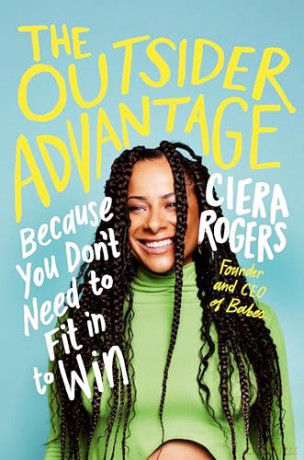 The Outsider Advantage: Because You Don't Need to Fit In to Win - Ciera Rogers [KSIĄŻKA]