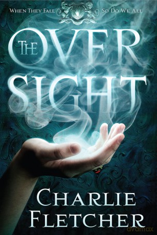 The Oversight: A mystery of witch-hunters, magicians and mirror-walkers (Oversight Trilogy) - Charlie Fletcher [KSIĄŻKA]