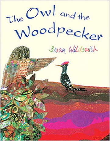 The Owl and the Woodpecker - Brian Wildsmith [KSIĄŻKA]