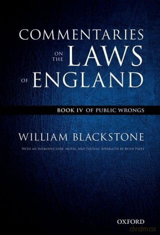 The Oxford Edition of Blackstone's: Commentaries on the Laws of England: Book IV: Of Public Wrongs - William Blackstone [KSIĄŻKA]