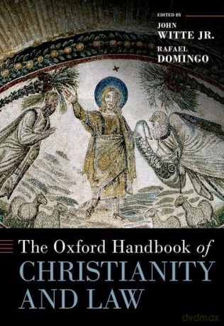 The Oxford Handbook of Christianity and Law (Oxford Handbooks) [KSIĄŻKA]