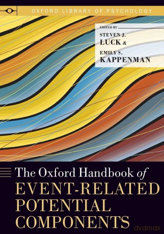 The Oxford Handbook of Event-Related Potential Components (Oxford Library of Psychology) - Steven J.; Kap Luck [KSIĄŻKA]