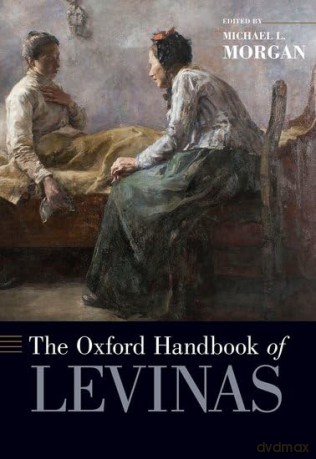 The Oxford Handbook of Levinas (Oxford Handbooks) [KSIĄŻKA]