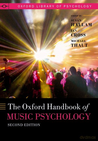 The Oxford Handbook of Music Psychology (Oxford Library of Psychology) [KSIĄŻKA]