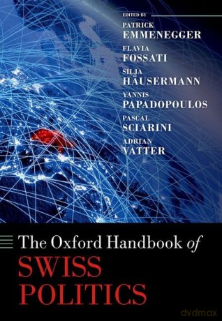 The Oxford Handbook of Swiss Politics (Oxford Handbooks) [KSIĄŻKA]
