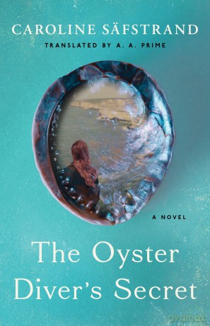 The Oyster Diver's Secret: A Novel - Caroline S Fstrand [KSIĄŻKA]