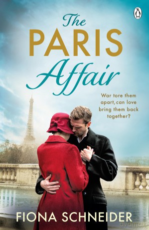 The Paris Affair: A breath-taking historical romance perfect for fans of Lucinda Riley - Fiona Schneider [KSIĄŻKA]