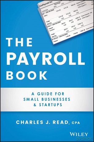 The Payroll Book: A Guide for Small Businesses and Startups - Charles Read [KSIĄŻKA]