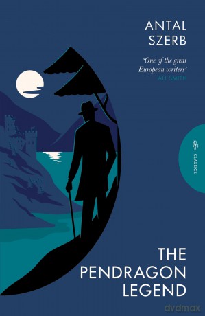 The Pendragon Legend: Antal Szerb (Pushkin Press Classics) - Antal Szerb [KSIĄŻKA]