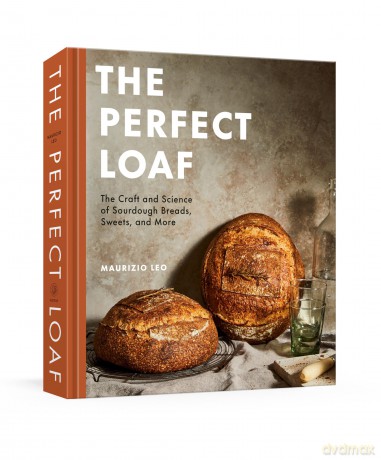 The Perfect Loaf: The Craft and Science of Sourdough Breads, Sweets, and More: A Baking Book - Maurizio Leo [KSIĄŻKA]