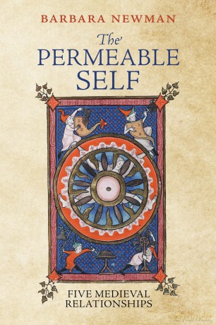The Permeable Self: Five Medieval Relationships (The Middle Ages Series) - Barbara Newman [KSIĄŻKA]