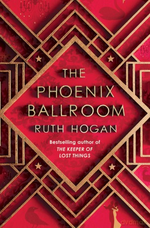 The Phoenix Ballroom: The brand-new emotional and uplifting read from the bestselling author of The Keeper of Lost Things - Ruth Hogan [KSIĄŻKA]