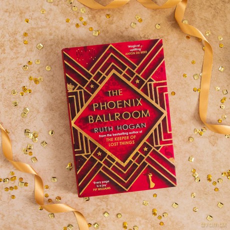 The Phoenix Ballroom: The brand-new emotional and uplifting read from the bestselling author of The Keeper of Lost Things - Ruth Hogan [KSIĄŻKA]
