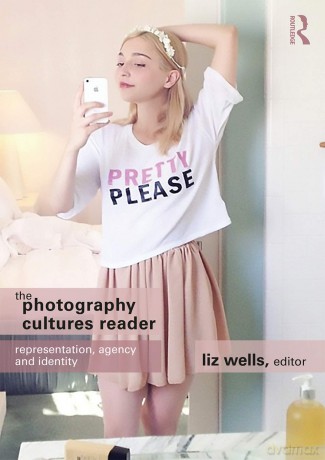 The Photography Cultures Reader: Representation, Agency and Identity - Liz Wells [KSIĄŻKA]