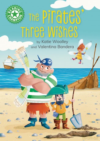 The Pirates' Three Wishes: Independent Reading Green 5 (Reading Champion) - Katie Woolley [KSIĄŻKA]