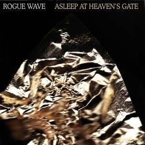 Rogue Wave: Asleep At Heaven's Gate [CD]