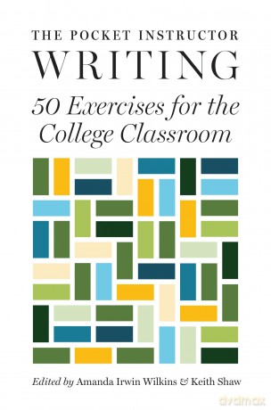 The Pocket Instructor: Writing: 50 Exercises for the College Classroom: 6 (Skills for Scholars) - Amanda Irwi Wilkins [KSIĄŻKA]