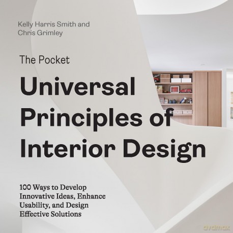 The Pocket Universal Principles of Interior Design: 100 Ways to Develop Innovative Ideas, Enhance Usability, and Design Effective Solutions (Rockport Universal) - Kelly Smith [KSIĄŻKA]