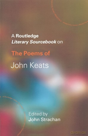 The Poems of John Keats: A Routledge Study Guide and Sourcebook (Routledge Guides to Literature) - John Strachan [KSIĄŻKA]