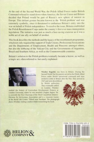 The Polish Resettlement Corps 1946-1949: Britain's Polish Forces - W Rogalski [KSIĄŻKA]