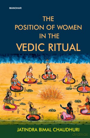 The Position of Women in the Vedic Ritual - Jatindra Bimal Chaud [KSIĄŻKA]