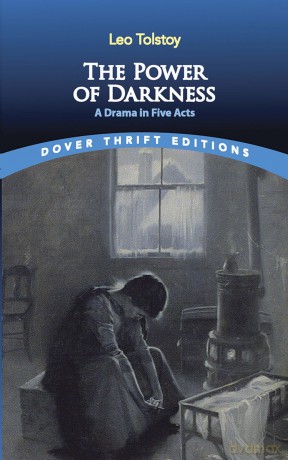 The Power of Darkness: A Drama in Five Acts: A Drama in Five Acts (Thrift Editions) - Leo Tolstoy [KSIĄŻKA]