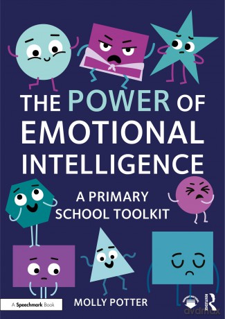 The Power of Emotional Intelligence: A Primary School Toolkit - Potter Molly [KSIĄŻKA]