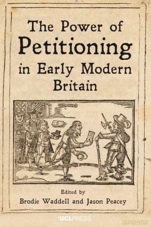 The Power of Petitioning in Early Modern Britain - Brodie Waddell [KSIĄŻKA]