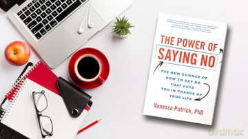 The Power of Saying No: The New Science of How to Say No that Puts You in Charge of Your Life - Patrick Vanessa [KSIĄŻKA]