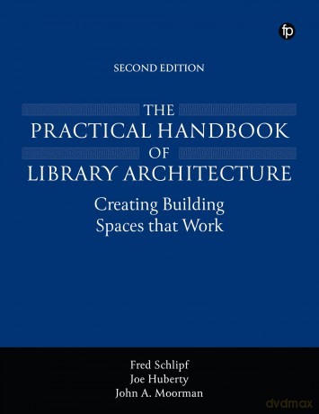 The Practical Handbook of Library Architecture [KSIĄŻKA]