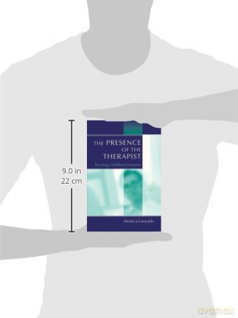 The Presence of the Therapist: Treating Childhood Trauma [KSIĄŻKA]