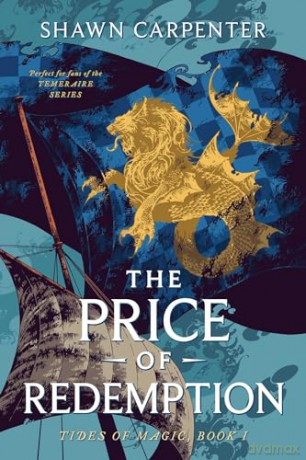 The Price of Redemption (Volume 1) (Tides of Magic) - Shawn Carpenter [KSIĄŻKA]