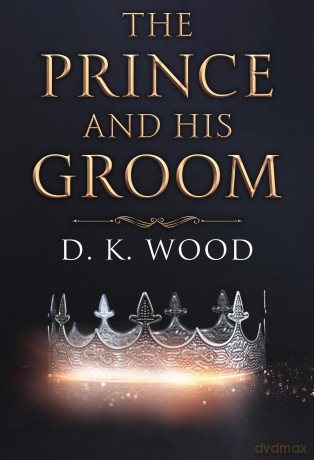 The Prince and His Groom - D. K. Wood [KSIĄŻKA]