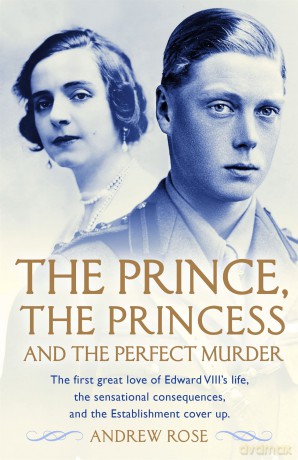 The Prince, the Princess and the Perfect Murder: An Untold History - Andrew Rose [KSIĄŻKA]
