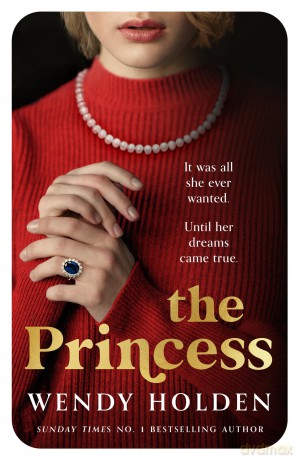 The Princess: The moving new novel about the young Diana - Wendy Holden [KSIĄŻKA]