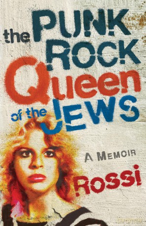 The Punk-Rock Queen of the Jews: A Memoir [KSIĄŻKA]