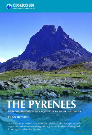 The Pyrenees: The High Pyrenees from the Cirque De Lescun to the Carlit Massif (Cicerone Mountain Guide): 0 (Cicerone Mountain Guides) - Kev Reynolds [KSIĄŻKA]