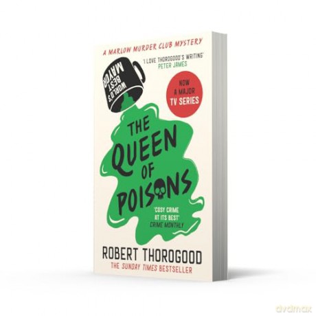 The Queen of Poisons: The brand-new thrilling cosy crime murder mystery novel from the bestselling author of the Marlow Murder Club series for 2024!: Book 3 (The Marlow Murder Club Mysteries) - Robert Thorogood [KSIĄŻKA]