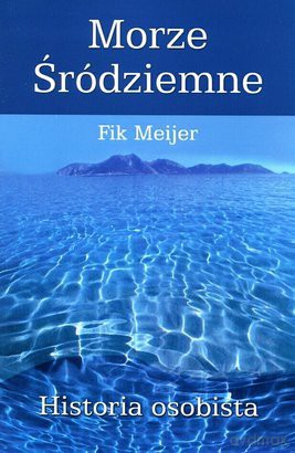 Morze Śródziemne - Fik Meijer [KSIĄŻKA]